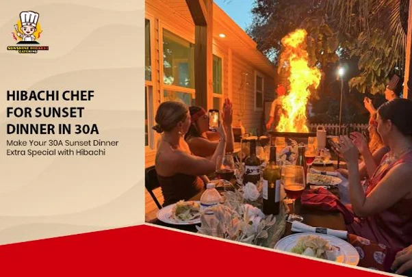 hibachi chef for sunset dinner in 30A